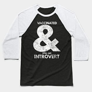 Fully Vaccinated Introvert Baseball T-Shirt